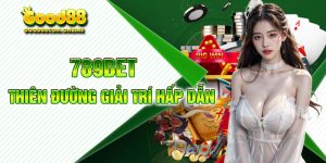 789bet - Thiên Đường Cá Cược Siêu Ưu Đãi Hấp Dẫn 2024